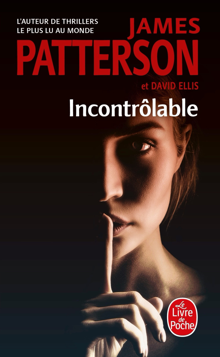 Incontrôlable - James Patterson, David Ellis - LGF