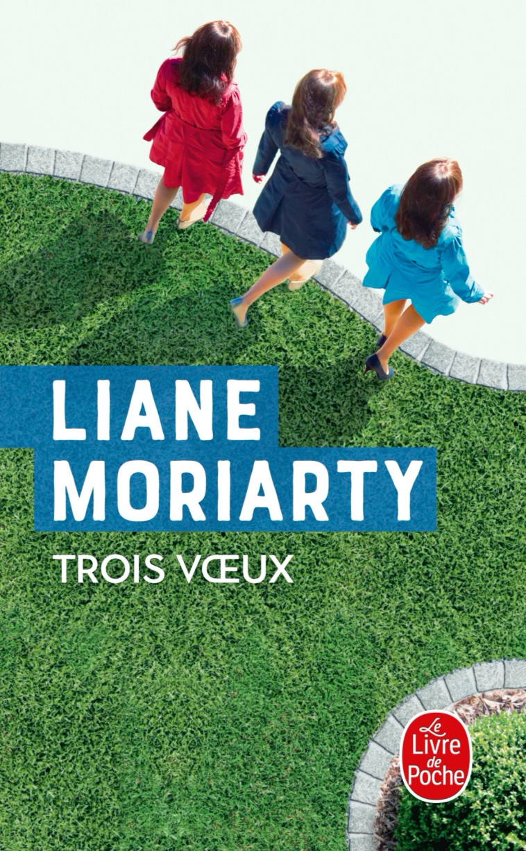 Trois voeux - Liane Moriarty - LGF