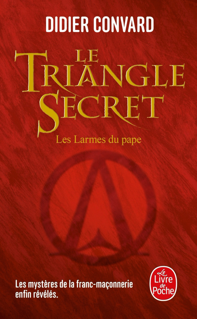 Les larmes du Pape (Le Triangle secret, Tome 1) - Didier CONVARD - LGF