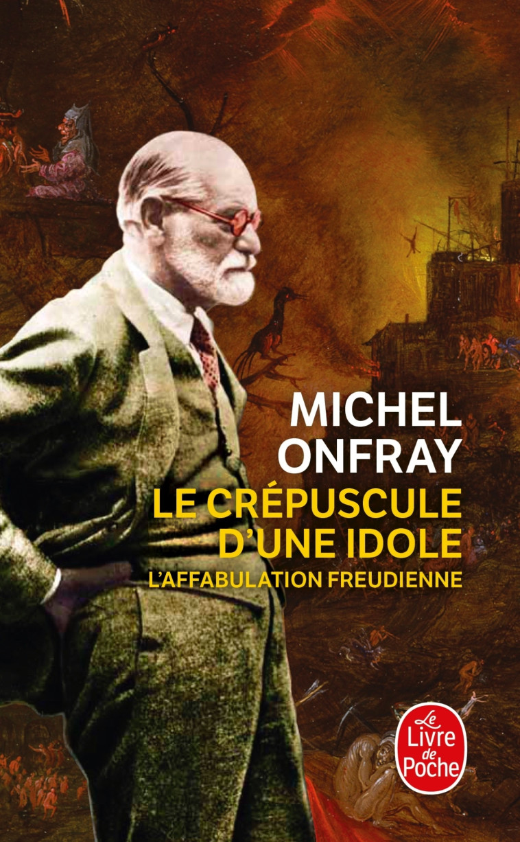 Le Crépuscule d'une idole - Michel Onfray - LGF