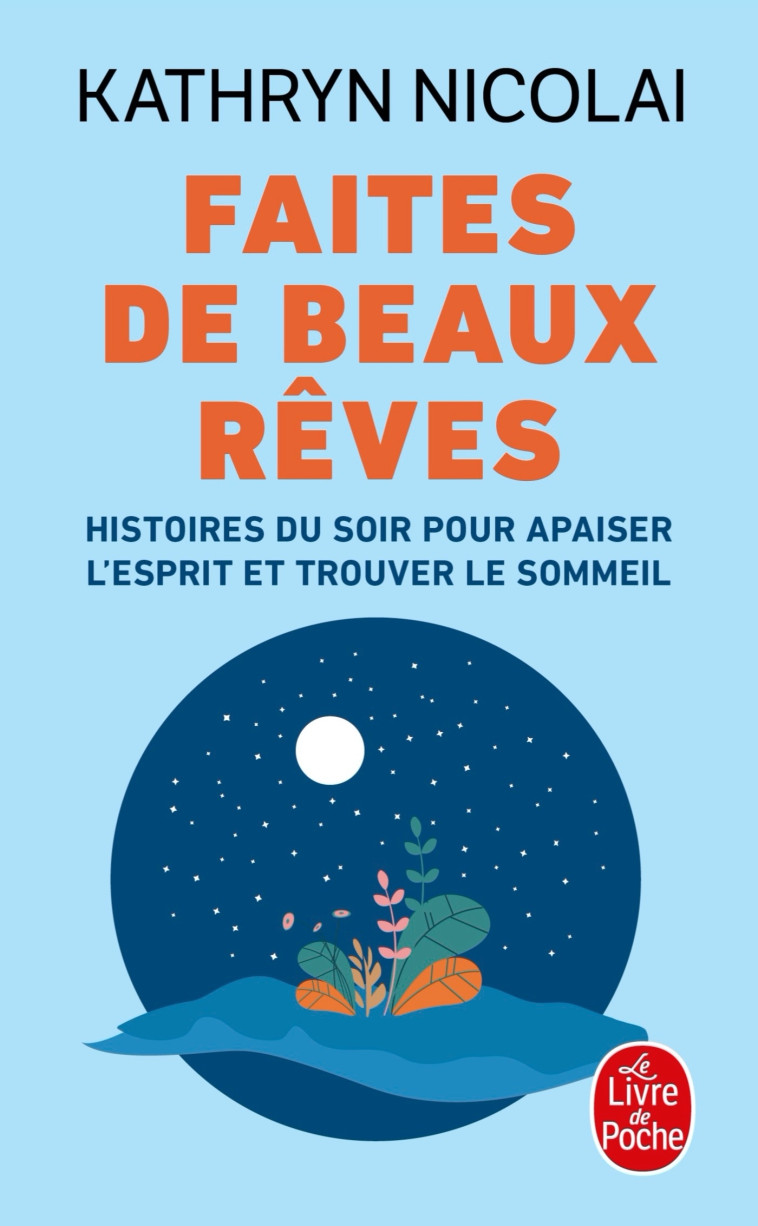 Faites de beaux rêves - Kathryn Nicolai - LGF