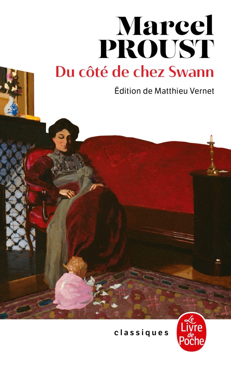 Du côté de chez Swann (Nouvelle édition) - Marcel Proust - LGF