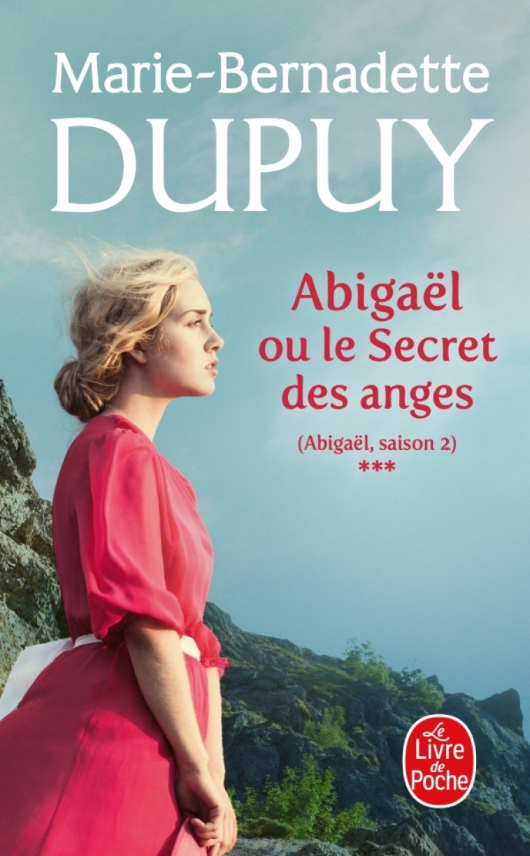 Abigaël ou le Secret des anges (Abigaël Saison 2, Tome 3) - Marie-Bernadette Dupuy - LGF