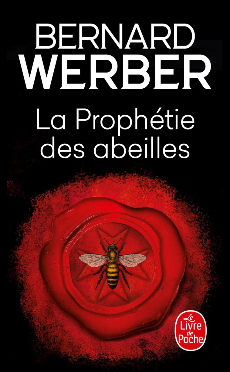 La Prophétie des abeilles - Bernard Werber - LGF