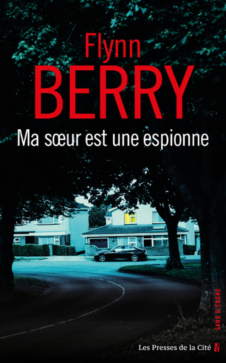 Ma soeur est une espionne - Flynn Berry, Emmanuelle Heurtebize - PRESSES CITE