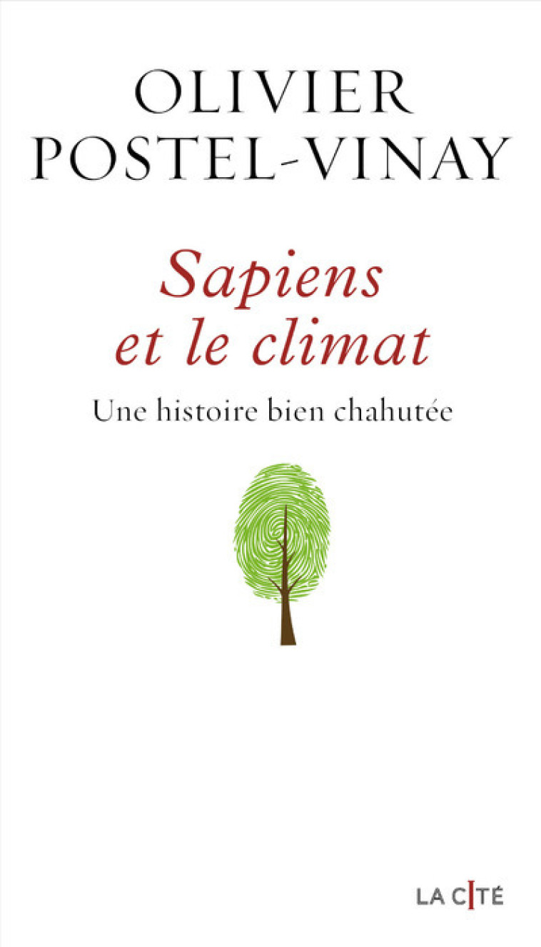 Sapiens et le climat - Une histoire bien chahutée - Olivier Postel-Vinay - PRESSES CITE