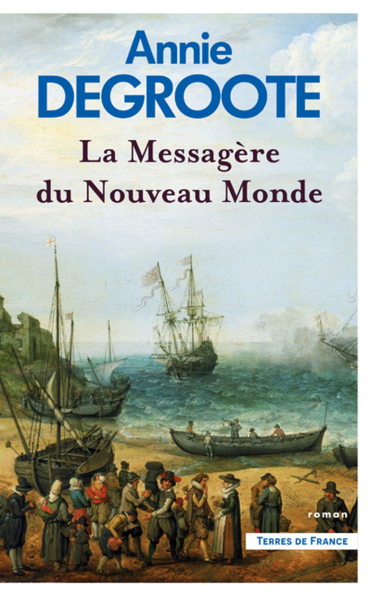 La Messagère du Nouveau Monde - Annie Degroote - PRESSES CITE