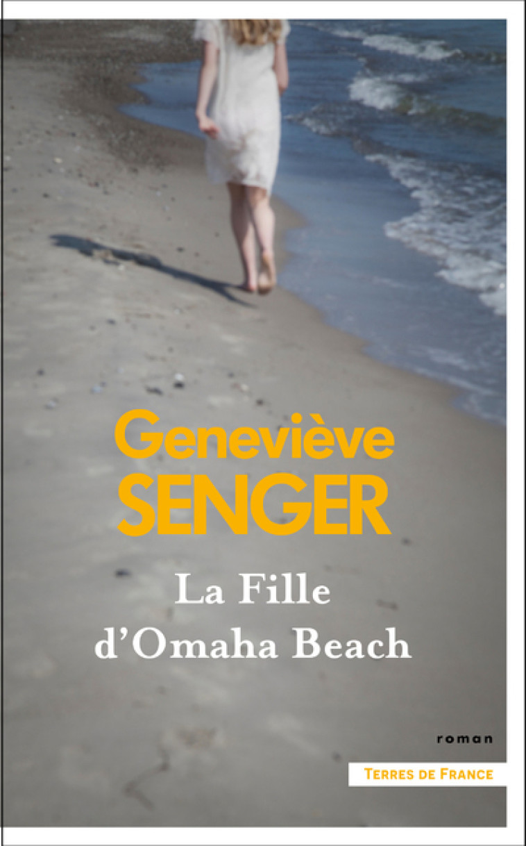 La Fille d Omaha Beach - Genevieve Senger - PRESSES CITE