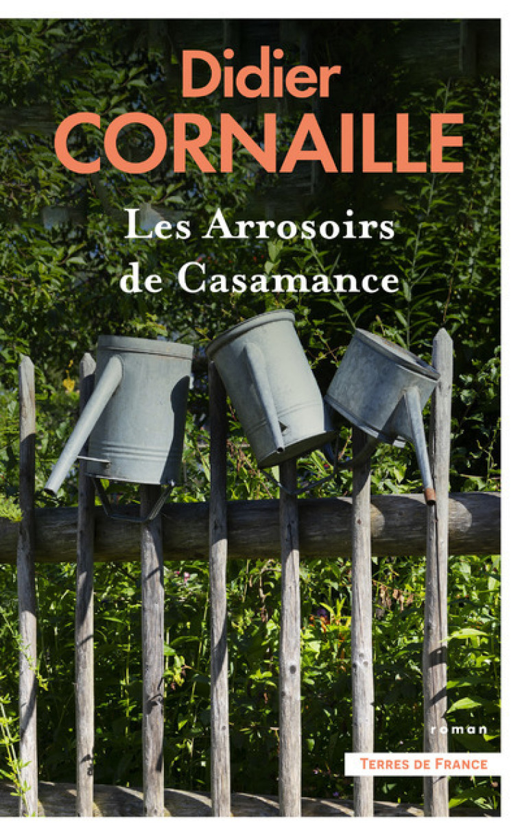 Les Arrosoirs de Casamance - Didier Cornaille - PRESSES CITE