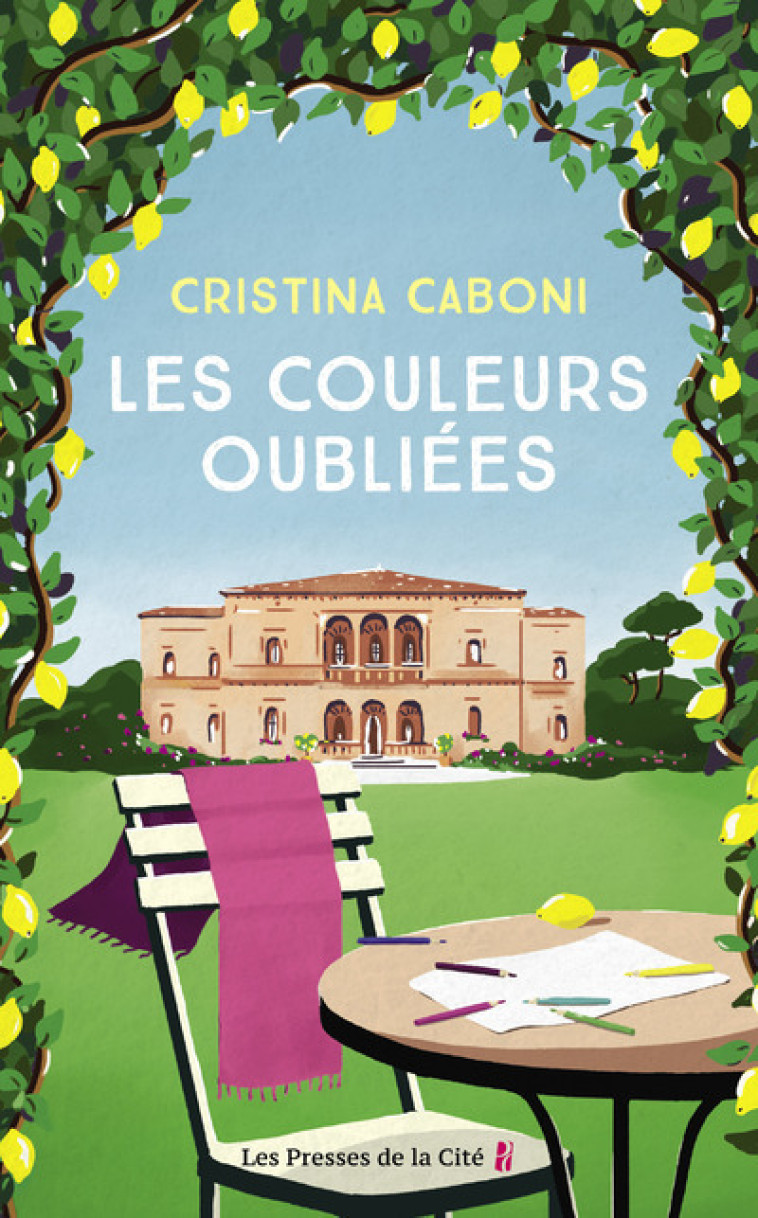 Les Couleurs oubliées - Cristina Caboni, Marie Causse - PRESSES CITE