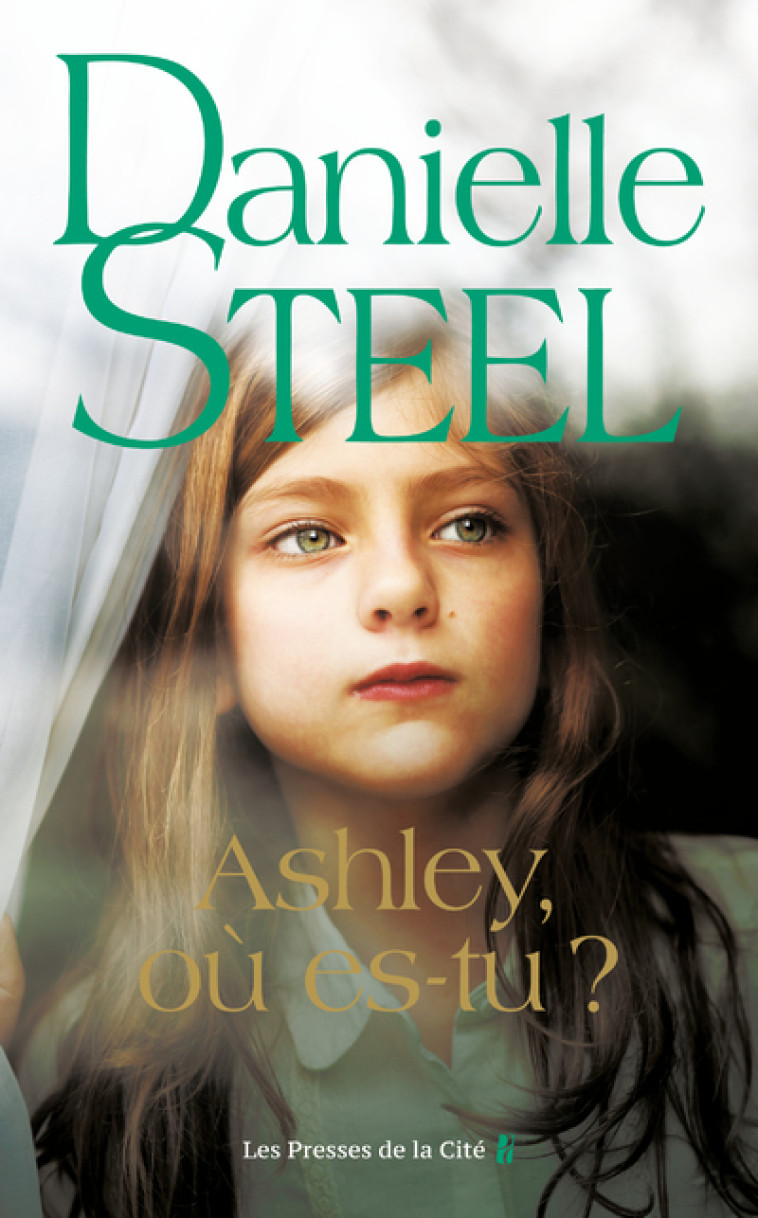 Ashley, où es-tu ? - Danielle Steel, Nelly Ganancia - PRESSES CITE