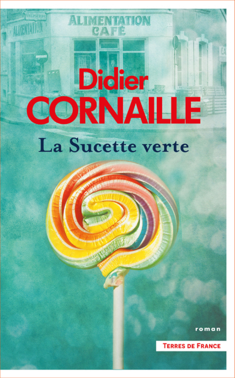 La Sucette verte - Didier Cornaille - PRESSES CITE