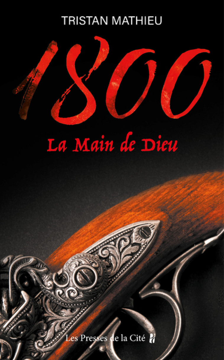 1800. La Main de Dieu - Tome 2 - Tristan Mathieu - PRESSES CITE