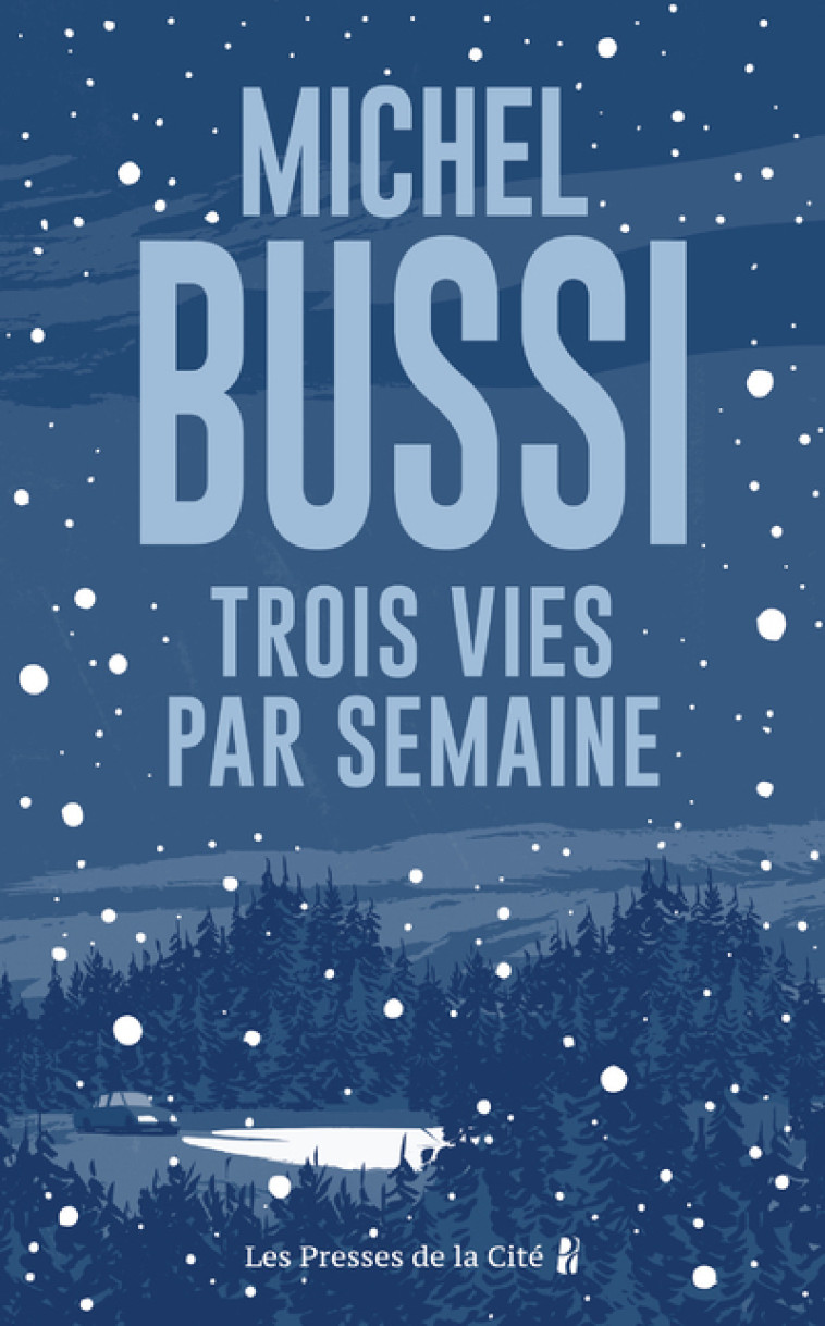 Trois vies par semaine - édition collector - Michel Bussi - PRESSES CITE