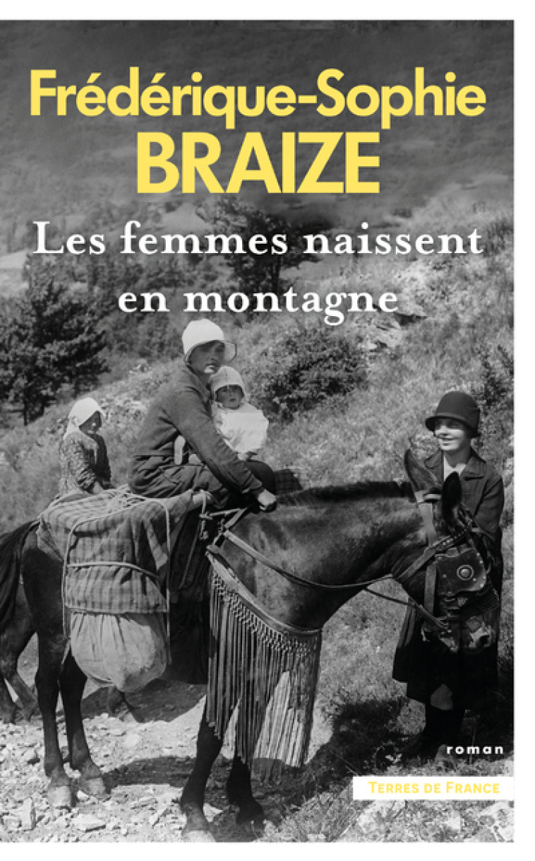 Les femmes naissent en montagne - Frédérique-Sophie Braize - PRESSES CITE