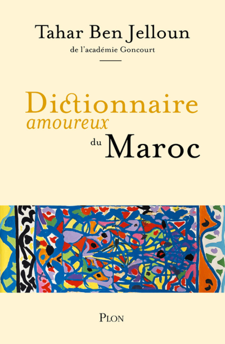 Dictionnaire amoureux du Maroc - Tahar Ben Jelloun, Alain Bouldouyre - PLON