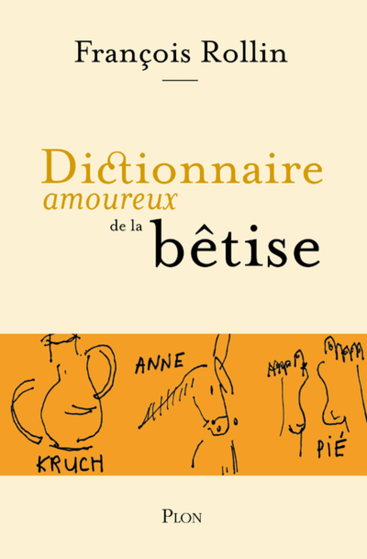 Dictionnaire amoureux de la bêtise - François Rollin, Catherine Pomper - PLON