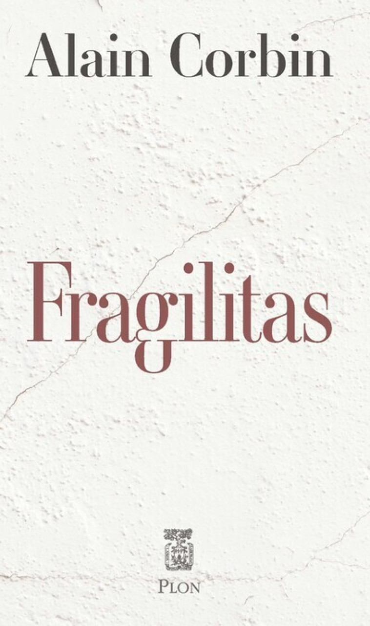 Fragilitas - Alain Corbin - PLON