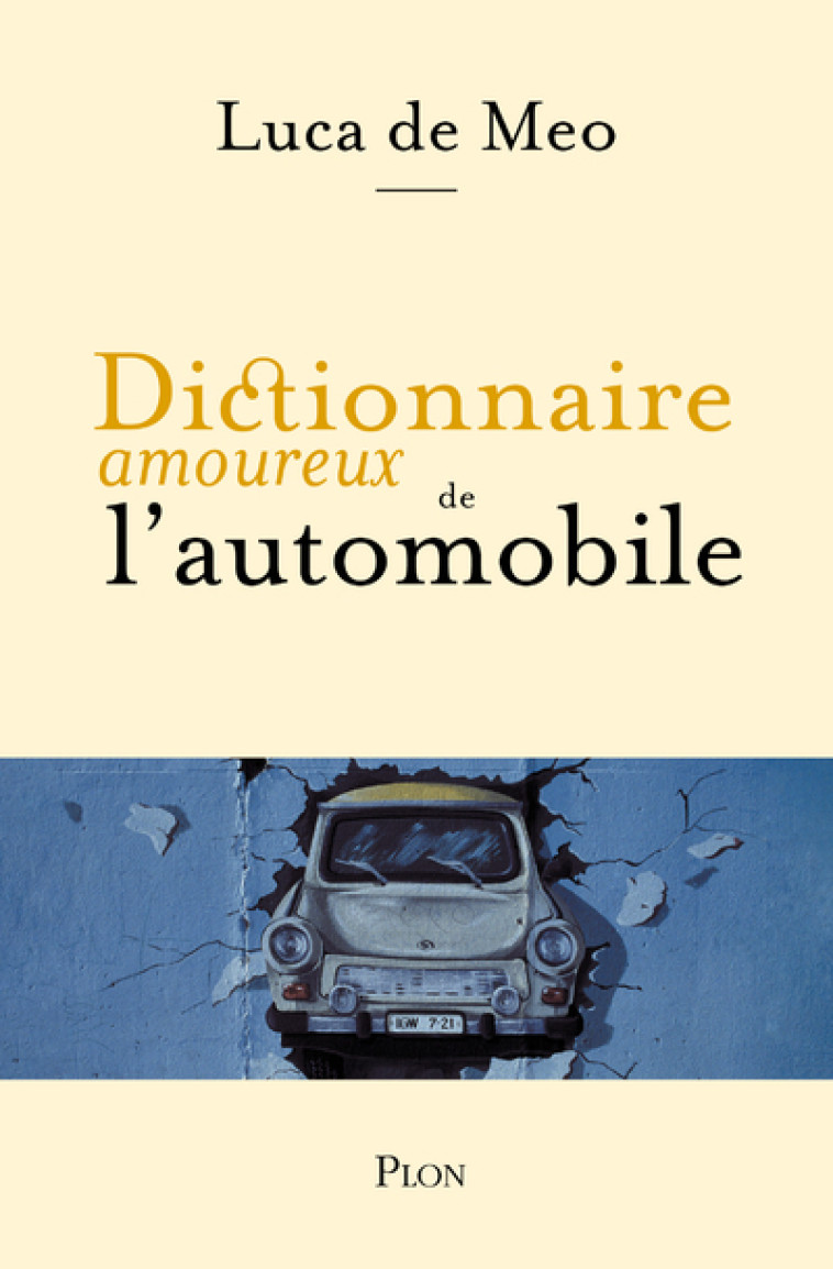 Dictionnaire amoureux de l'automobile - Luca De Meo, Alain Bouldouyre - PLON