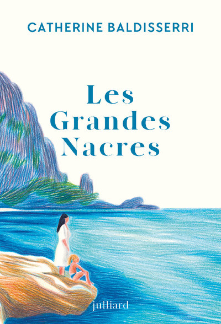 Les grandes nacres - Catherine Baldisserri - JULLIARD