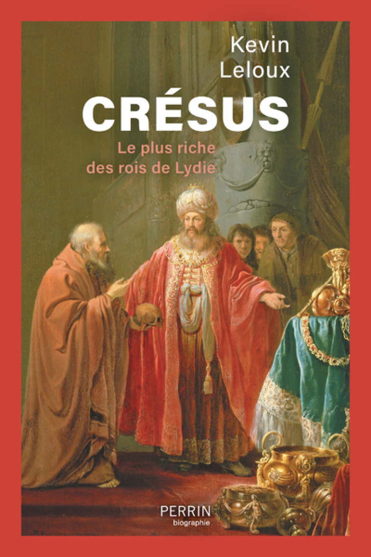 Crésus - Le plus riche des rois de Lydie - Kevin Leloux - PERRIN