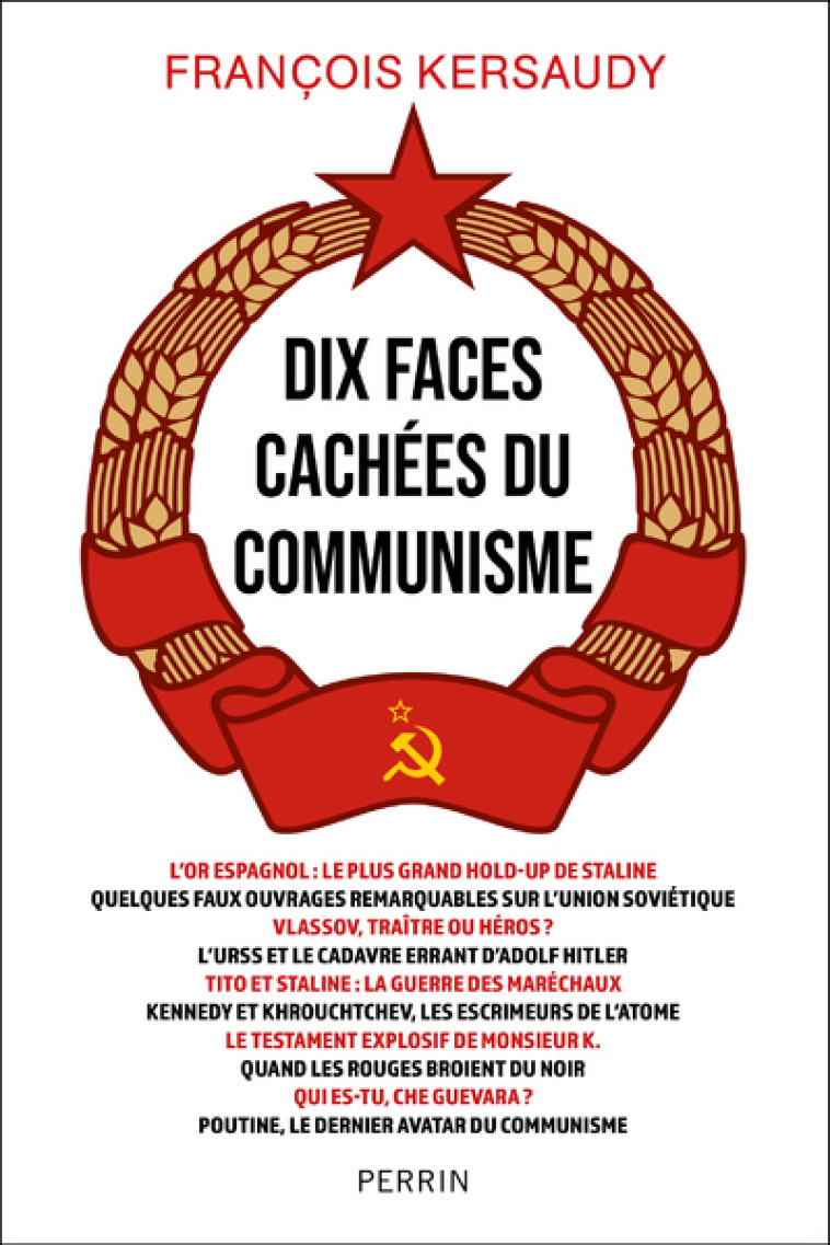 Dix faces cachées du communisme - François Kersaudy - PERRIN