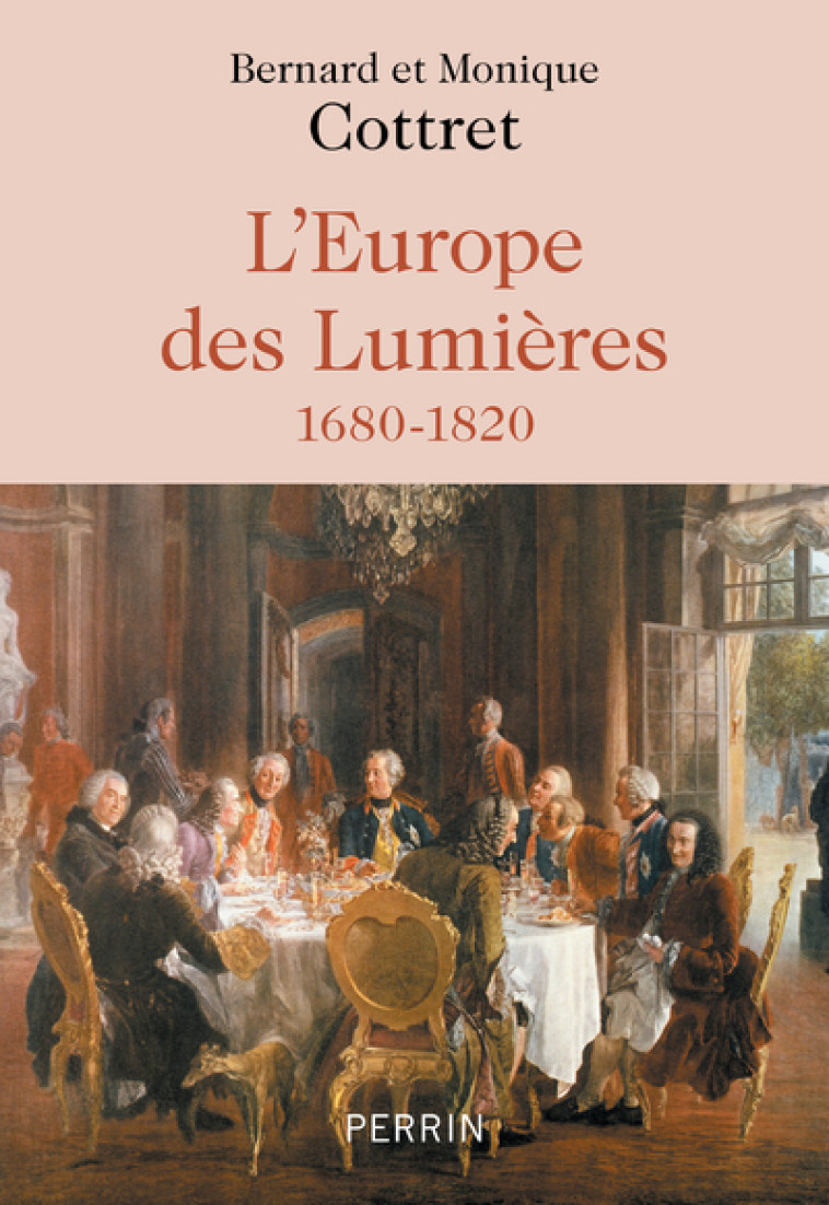 L'Europe des lumières - Bernard Cottret, Monique Cottret - PERRIN