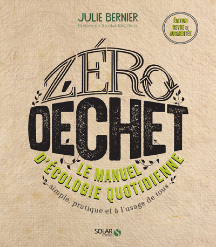 Zéro déchet - Le manuel d'écologie quotidienne NE - Julie Bernier - SOLAR