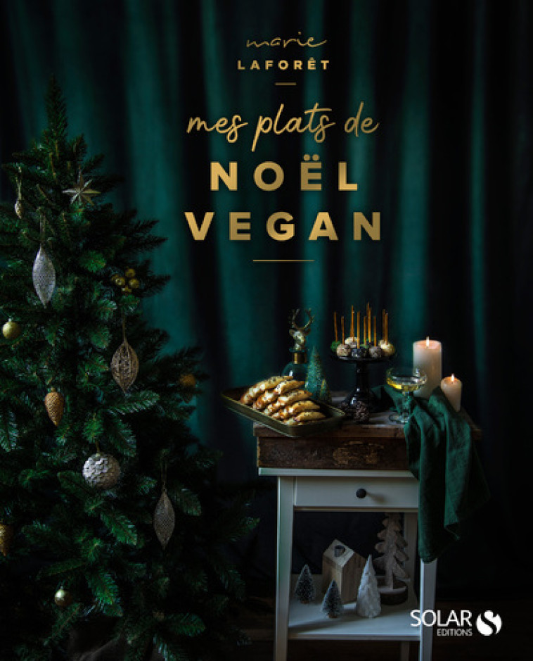 Mes plats de Noël vegan - Laforet Marie - SOLAR