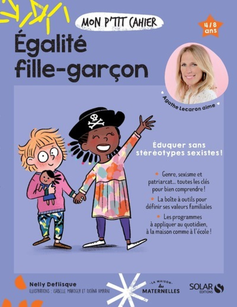 Mon p'tit cahier Egalité filles-garçons - Nelly Deflisque, Isabelle Maroger, Djoïna Amrani - SOLAR