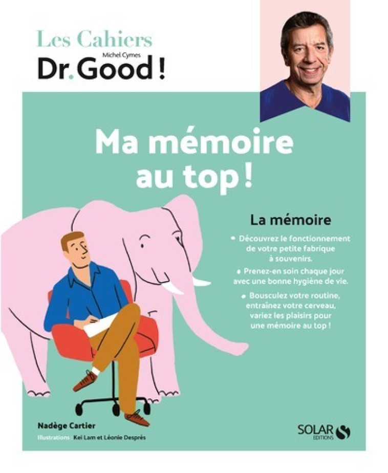 Cahier Dr Good mémoire - Livre - Nadège Cartier, Michel Cymes, Stéphane Dellazzeri, Kei Lam, Léonie Després - SOLAR