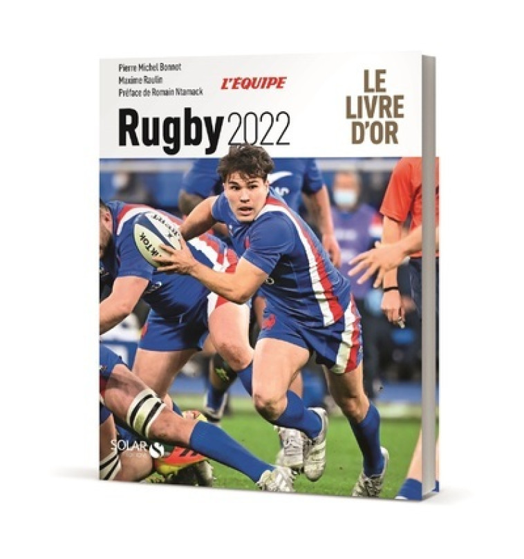 Livre d'or du rugby 2022 - Pierre Michel Bonnot, Maxime Raulin, Romain Ntamack - SOLAR