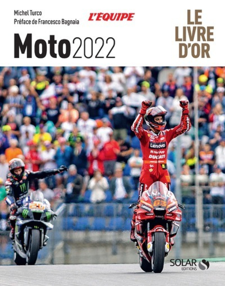 Livre d'or de la moto 2022 - Michel Turco, Francesco Bagnaia - SOLAR