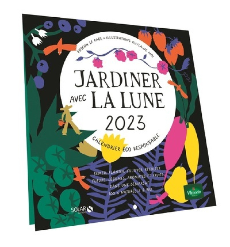 Calendrier jardiner avec la lune 2023 - Rosenn Le Page, Guylaine Moi - SOLAR