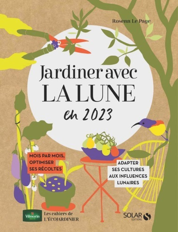 Cahier jardiner avec la lune 2023 - Livre - Rosenn Le Page, Guylaine Moi - SOLAR