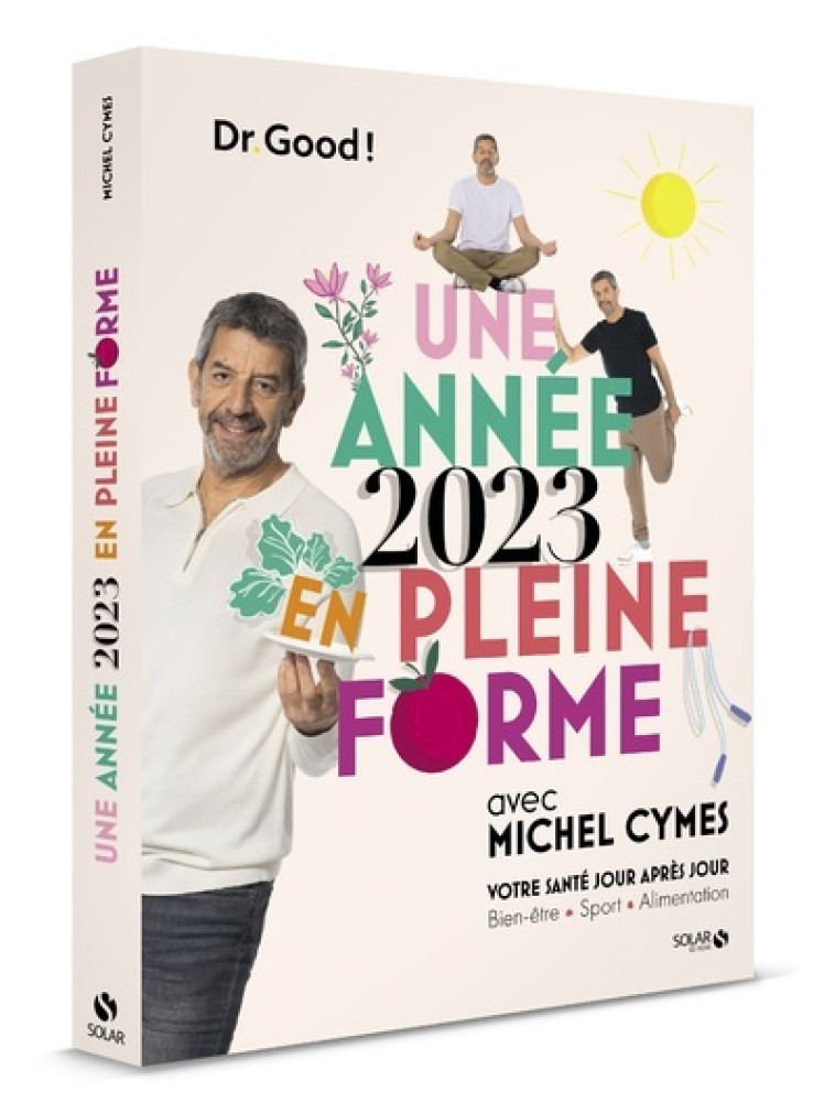 Une année 2023 en pleine forme avec Michel Cymes - Votre santé jour après jour - Michel Cymes, Lionel Guericolas, Nadège Cartier, Isabelle Delaleu - SOLAR