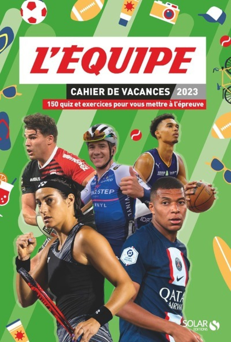 Cahier de vacances 2023 - L'Equipe - Olivier Sorel - SOLAR