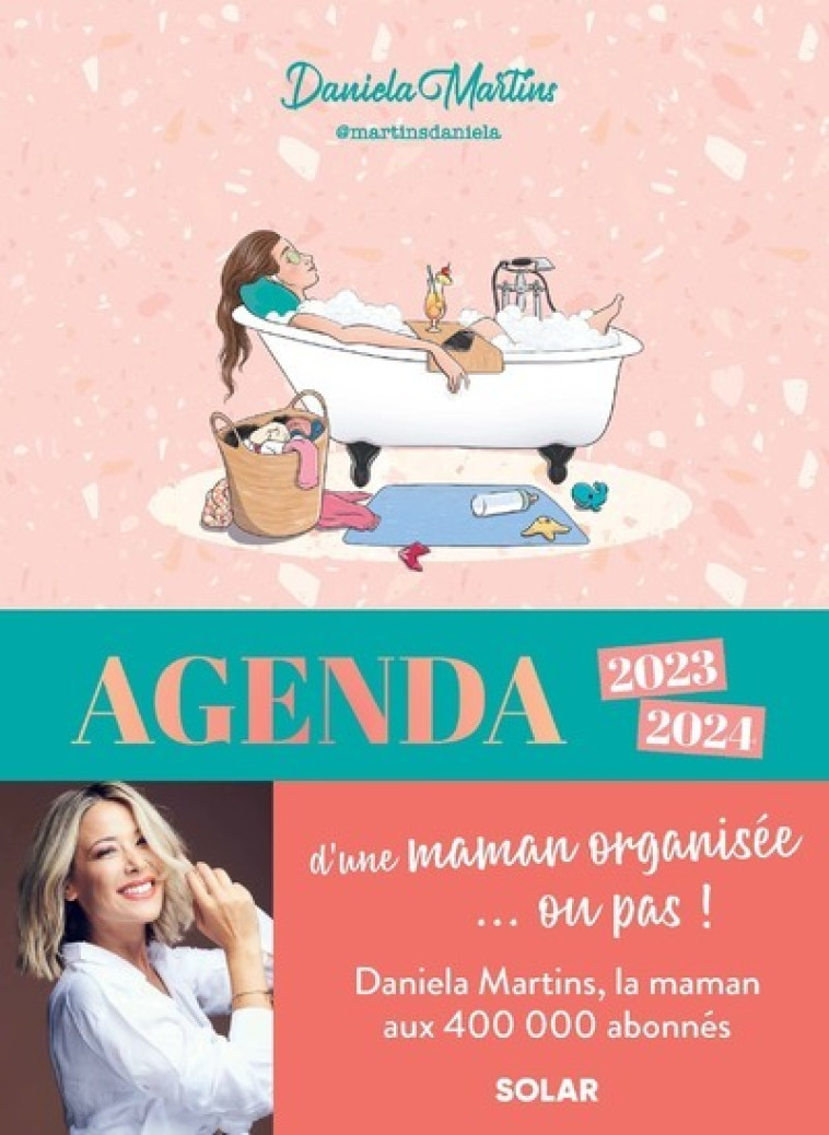 Agenda d'une maman organisée... ou pas ! - Daniela Martins, Sabine Defrémont, Eve Grosset - SOLAR