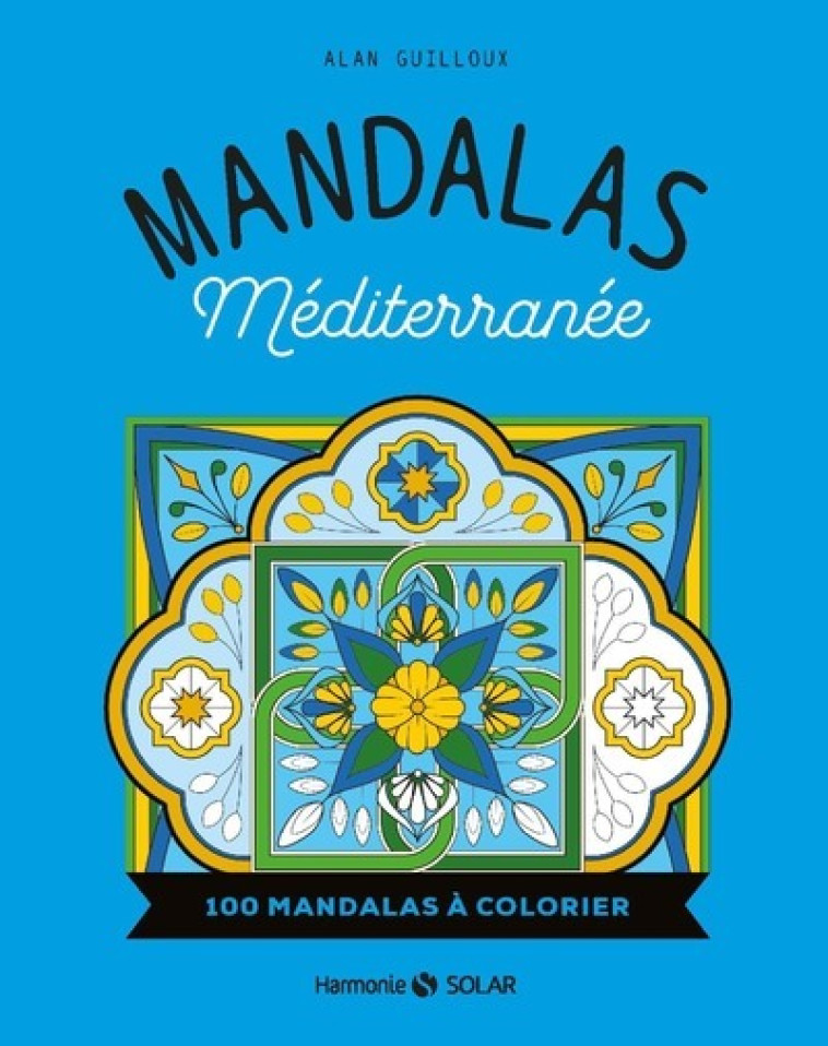 Mandalas Méditerranée - Alan Guilloux - SOLAR