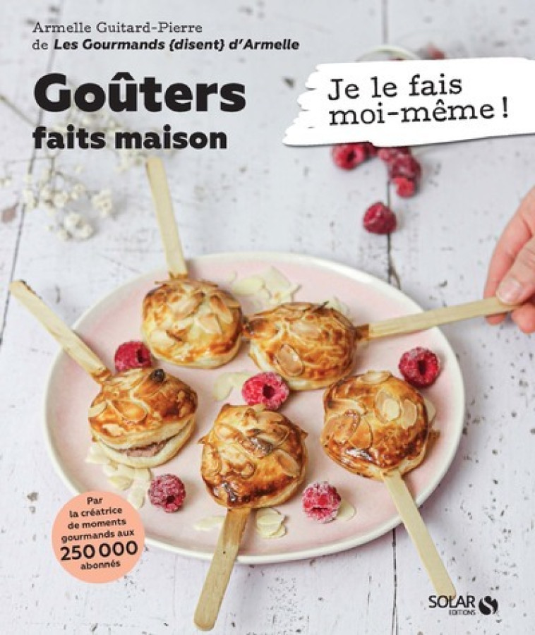 Mes goûters faits maison - Je le fais moi-même - Armelle Guitard-Pierre - SOLAR