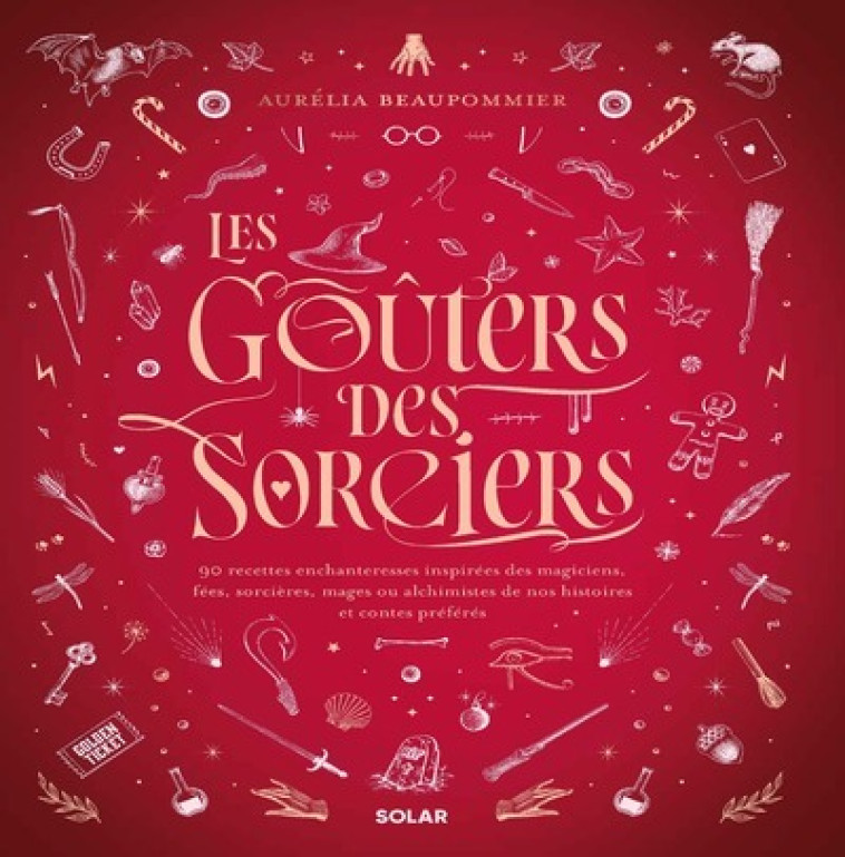 Les goûters des sorciers - Aurélia Beaupommier - SOLAR