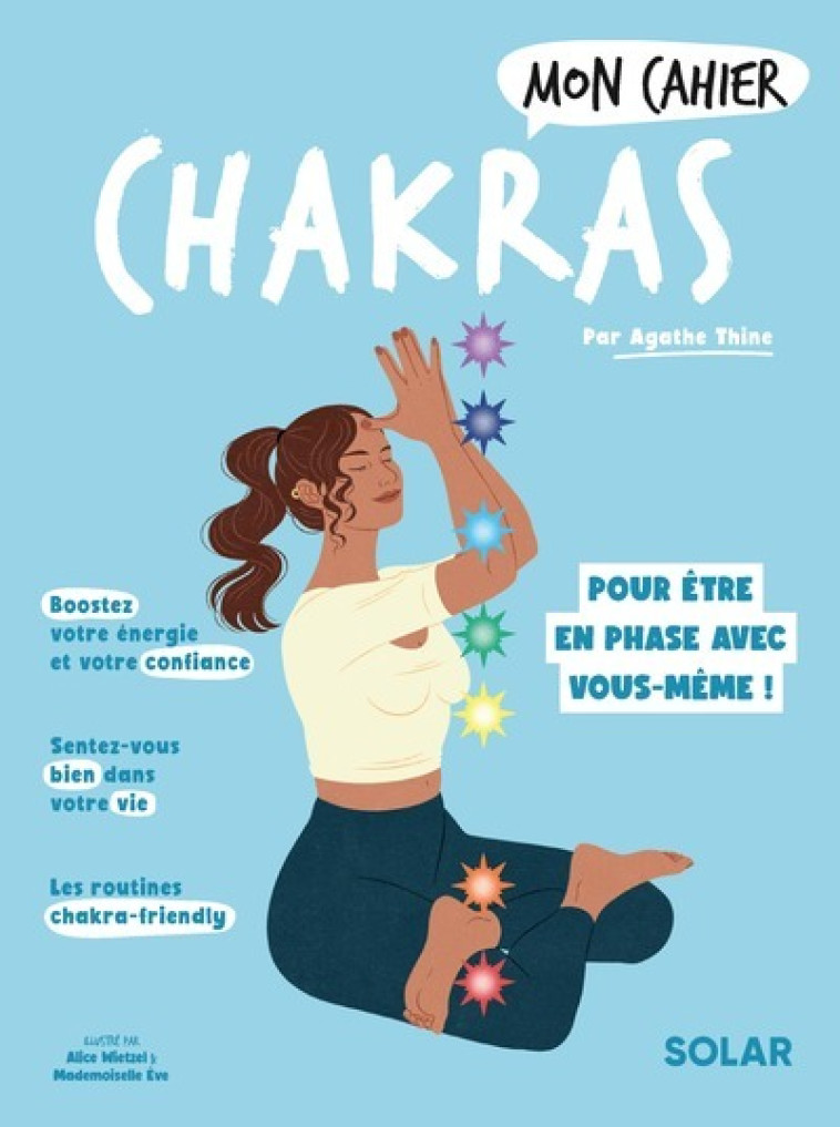 Mon cahier Chakras - Agathe Thine, Alice Wietzel, Mademoiselle Eve Mademoiselle Eve - SOLAR