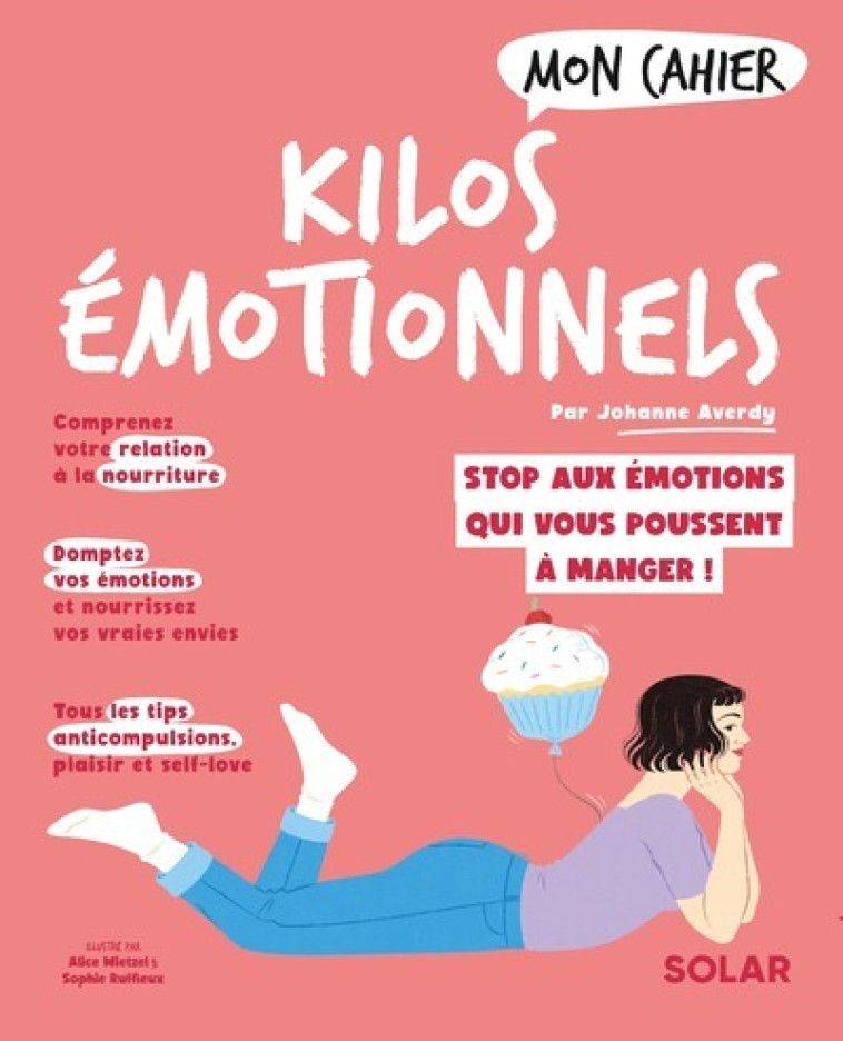 Mon Cahier Kilos émotionnels - Johanne Averdy, Alice Wietzel, Sophie Ruffieux - SOLAR