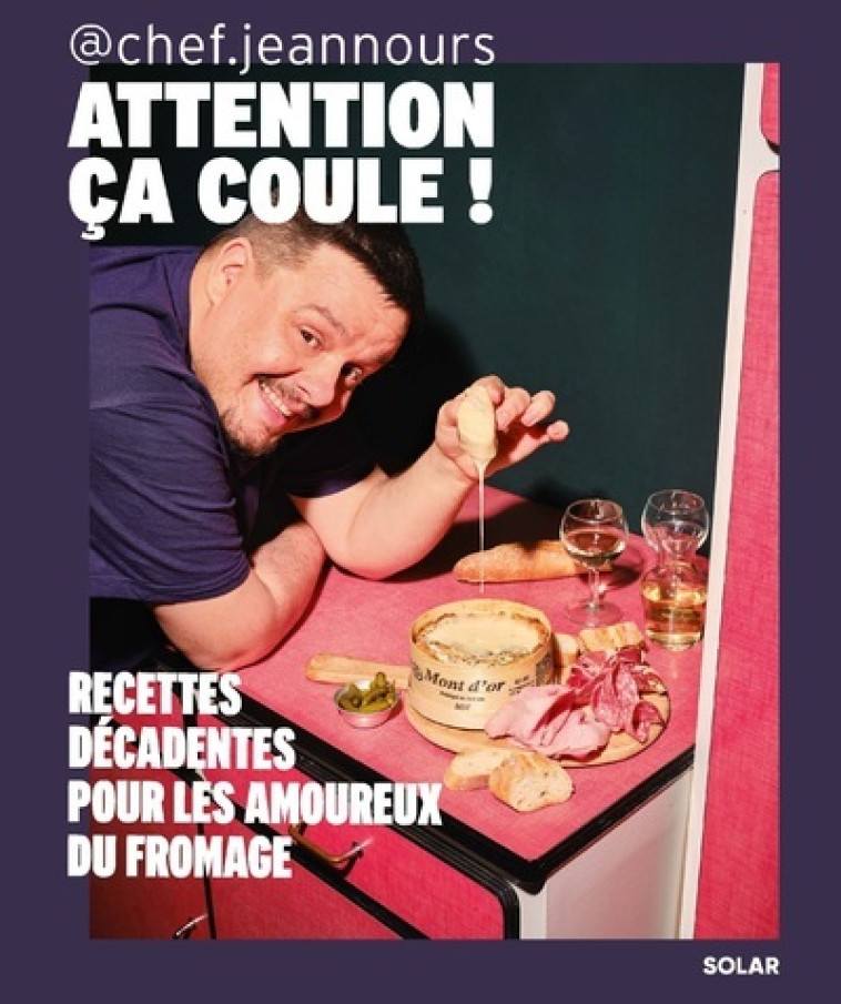 Attention, ça coule - Jean-Louis Czubaj, Jean-Louis @chef.jeannours,  @chef.jeannours - SOLAR