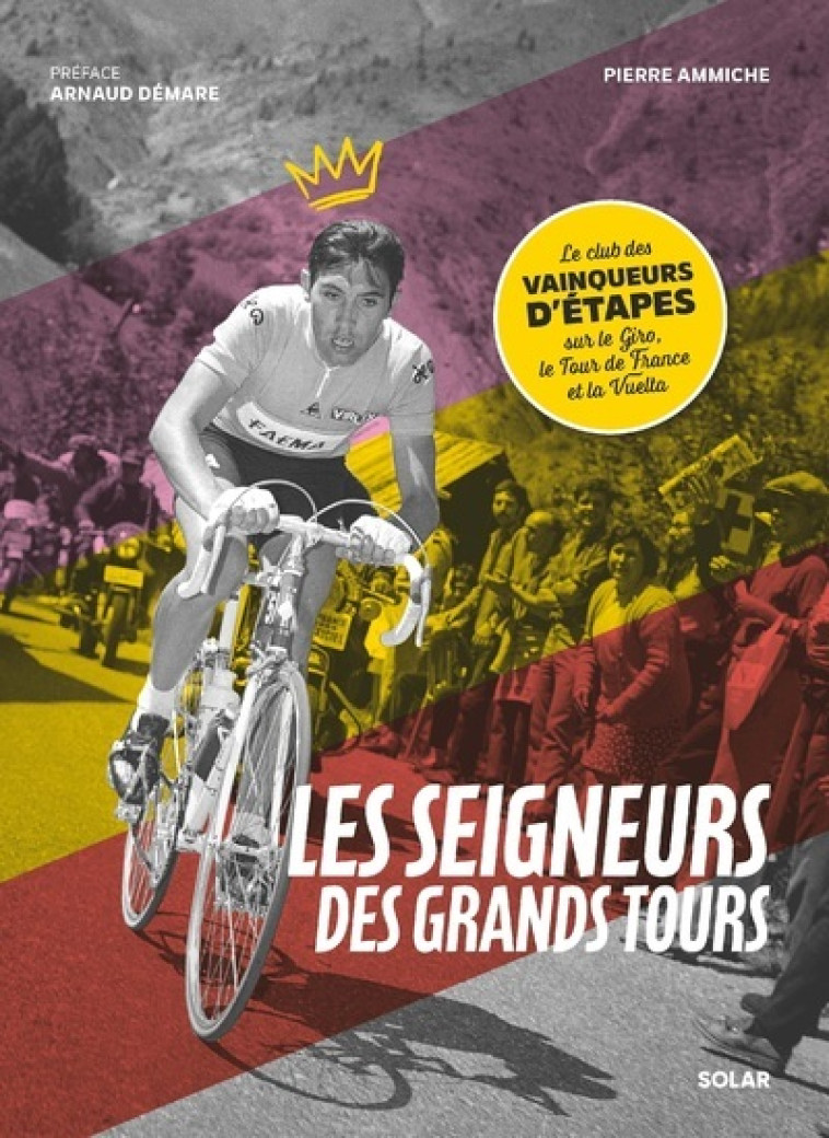 Les seigneurs des grands tours - Pierre Ammiche, Arnaud Demare - SOLAR