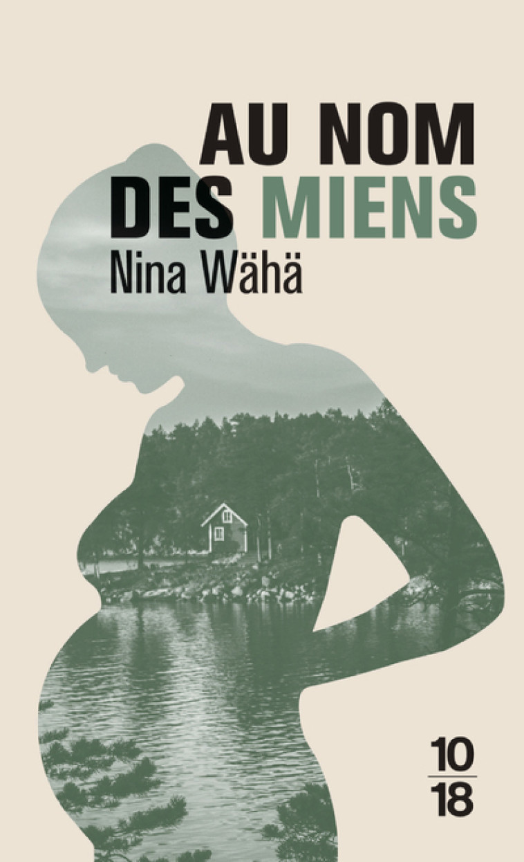 Au nom des miens - Nina Wähä, Anna Postel - 10 X 18