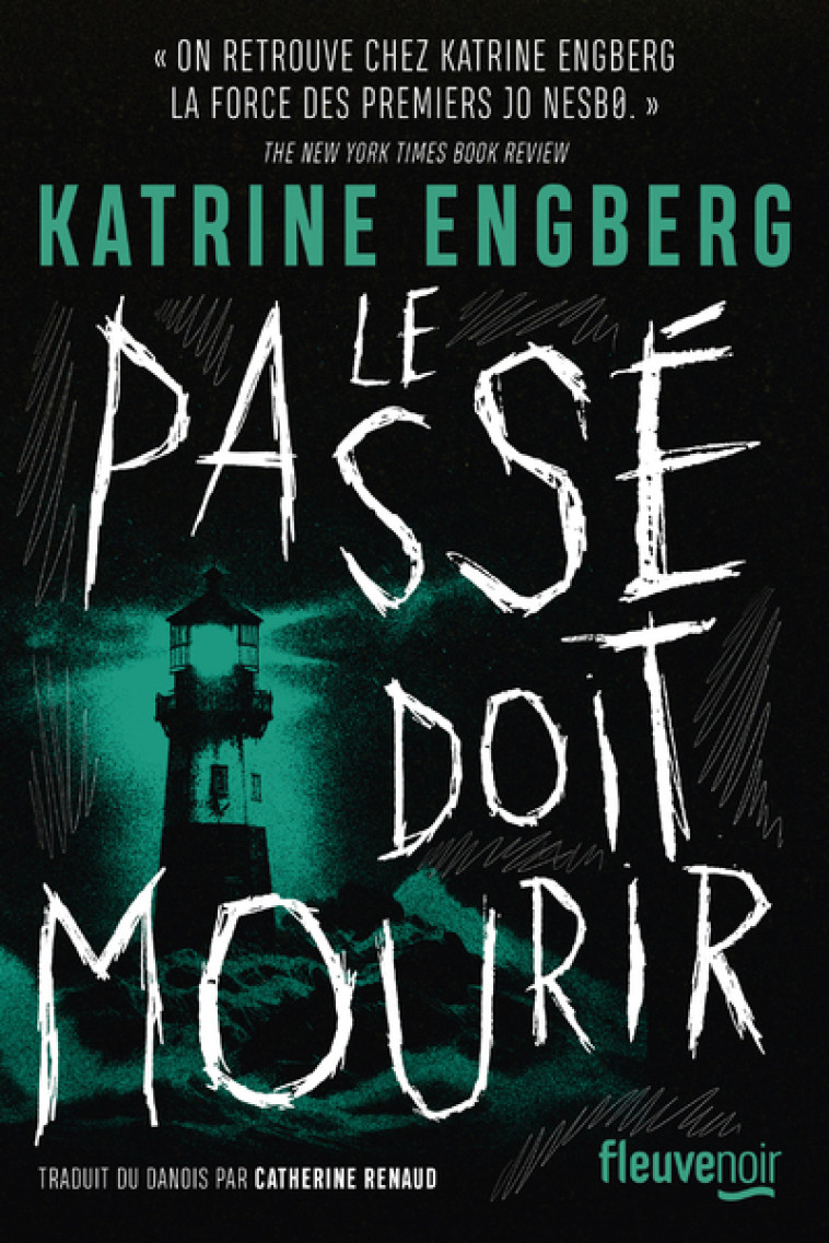 Le passé doit mourir - Katrine Engberg, Catherine Renaud - FLEUVE EDITIONS