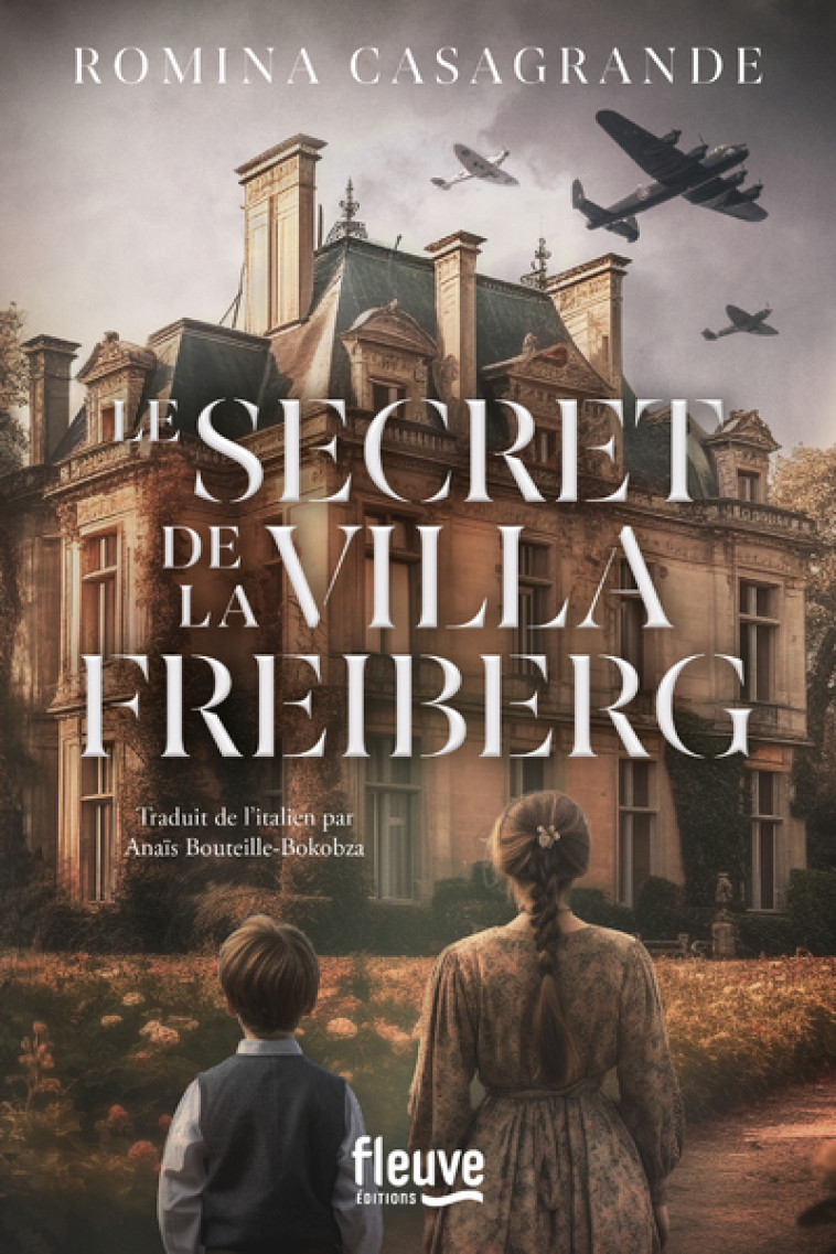 Le secret de la Villa Freiberg - Romina Casagrande, Anaïs Bouteille-Bokobza - FLEUVE EDITIONS