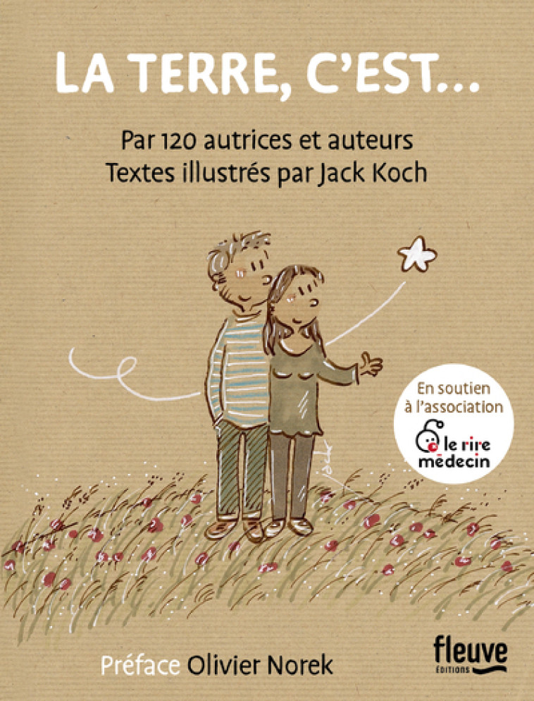 La Terre, c'est - Collectif Collectif, Jack Koch, Olivier Norek - FLEUVE EDITIONS