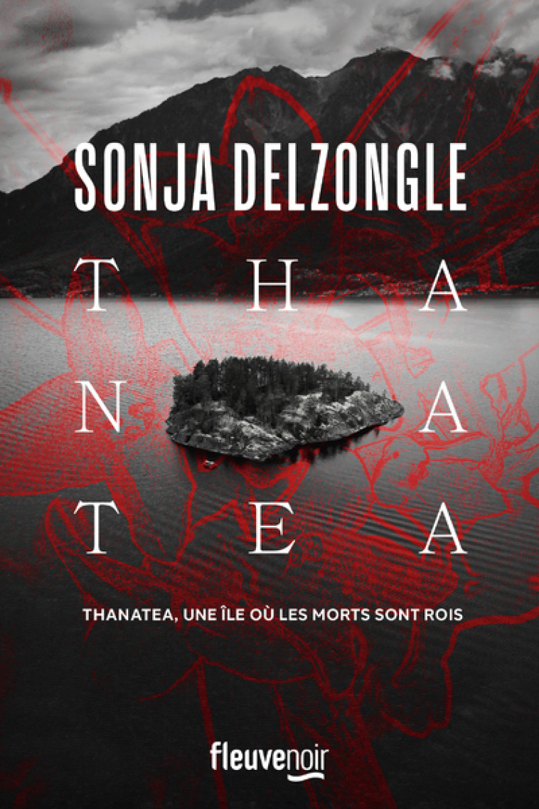 Thanatea - Sonja Delzongle - FLEUVE EDITIONS